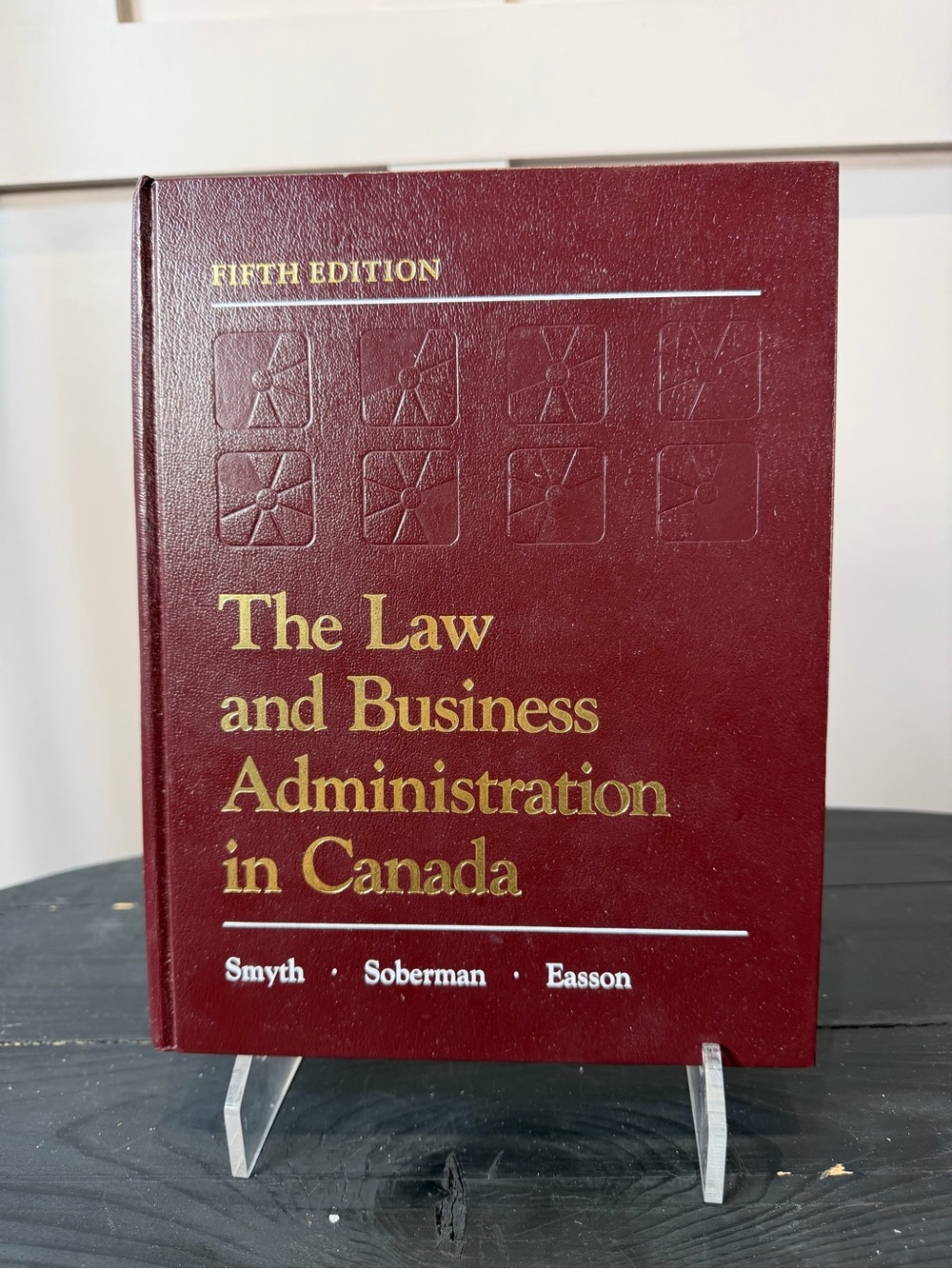 The Law and Business Adminstration in Canada, Fifth Edition by Smyth, Soberman,
